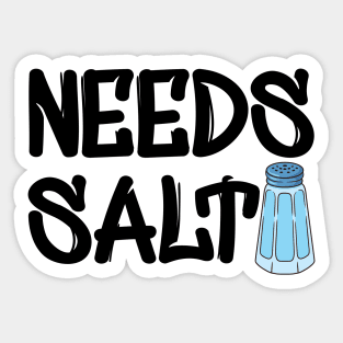 Chef - Needs Salt Sticker